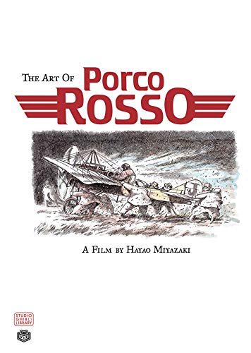 Art of Porco Rosso (The Art of Porco Rosso)