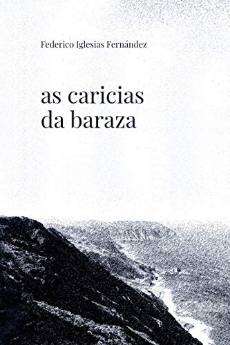 As caricias da baraza (Galician Edition)