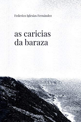 As caricias da baraza (Galician Edition) As caricias da baraza (Galician Edition)