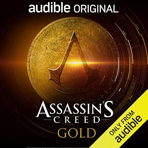 Assassin's Creed: Gold: An Audible Original Drama