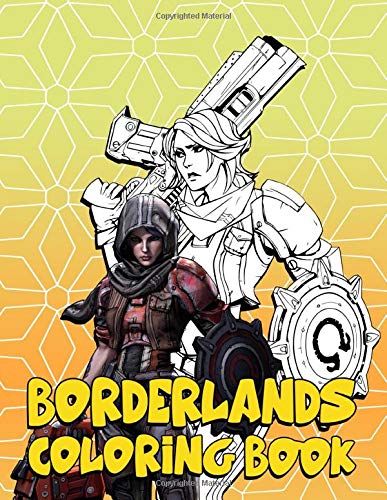 Borderlands Coloring Book: Borderlands Stress Relief Coloring Books For Adults