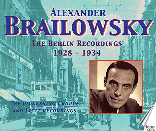 Brailowsky: Berlin Recordings [Alexander Brailowsky] [Danacord: DACOCD336-339]