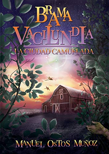 BRAMA VACILUNDIA: La Ciudad Camuflada BRAMA VACILUNDIA: La Ciudad Camuflada