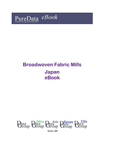 Broadwoven Fabric Mills in Japan: Product Revenues (English Edition)
