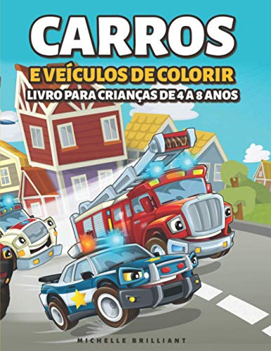 Carros e veículos de colorir Livro para Crianças de 4 a 8 Anos: 50 imagens de carros, motocicletas, caminhões, escavadeiras, aviões, barcos que vão ... em atividades criativas e relaxantes