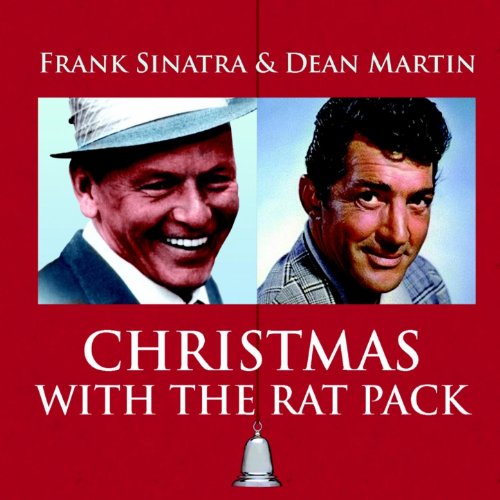 Christmas With The Rat Pack (Frank Sinatra and Dean Martin)
