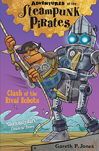 Clash of the Rival Robots (Adventures of the Steampunk Pirates Book 3) (English Edition)
