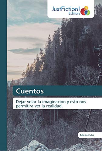 Cuentos: Dejar volar la imaginacion y esto nos permitira ver la realidad.