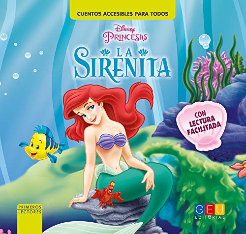 Cuentos Disney Lectura Facilitada: La Sirenita | Textos Cortos con Vocabulario Sencillo |  Letra Grande | Editorial GEU (Primeros Lectores)