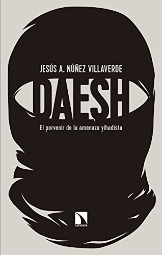 Daesh, El Porvenir de la Ameneza Yihadista, Colección Mayor: El porvenir de la amenaza yihadista (COLECCION MAYOR) Daesh, El Porvenir de la Ameneza Yihadista, Colección Mayor: El porvenir de la amenaza yihadista (COLECCION MAYOR)