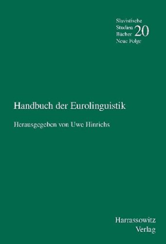 Das Handbuch der Eurolinguistik: Unter Mitarbeit Von Petra Himstedt-Vaid (Slavistische Studienbucher. Neue Folge)