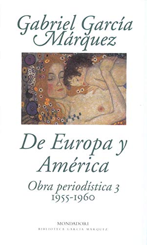 De Europa y América: Obra periodística, 3 (1955-1960) (Biblioteca García Márquez)
