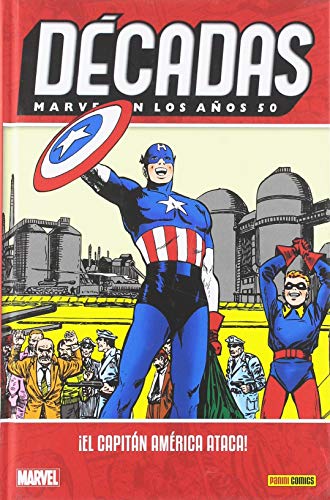 Décadas. Marvel en los años 50. ¡El Capitán América ataca!
