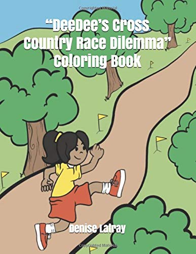 “DeeDee’s Cross Country Race Dilemma” Coloring Book