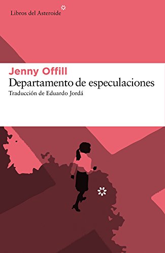 Departamento de especulaciones: Dept. of Speculation (Libros del Asteroide)