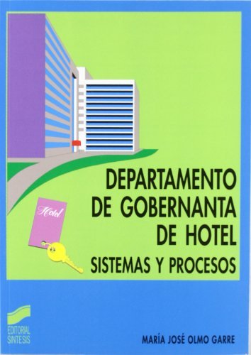 Departamento de gobernanta de hotel. Sistemas y procesos (Hostelería y turismo) Departamento de gobernanta de hotel. Sistemas y procesos (Hostelería y turismo)