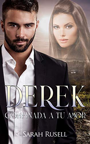 Derek: Confinada a tu amor Derek: Confinada a tu amor