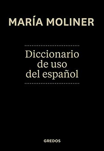Diccionario de uso del español: Nueva Edición Actualizada (DICCIONARIOS) Diccionario de uso del español: Nueva Edición Actualizada (DICCIONARIOS)