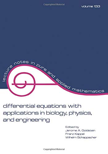 Differential Equations with Applications in Biology, Physics, and Engineering (Lecture Notes in Pure and Applied Mathematics): 133