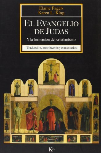 El Evangelio de Judas: Y la formaci?3n del cristianismo (Spanish Edition) by Karen L. King (2009-05-01)
