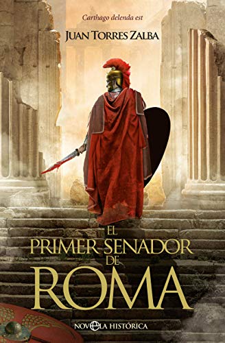 El primer senador de Roma: Carthago delenda est