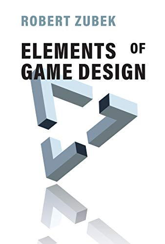 Elements of Game Design (English Edition)