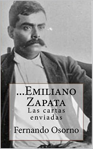 Emiliano Zapata. Las cartas enviadas