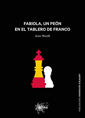 FABIOLA, UN PEÓN EN EL TABLERO DE FRANCO (Assaig)