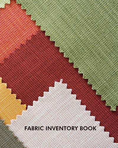 Fabric inventory book: Fabric inventory notebook to keep track of fabric inventory / sewing crafter / 8x10 inch