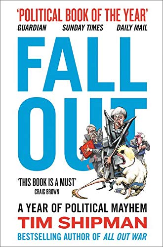 Fall Out: A Year of Political Mayhem (Brexit Trilogy 2)