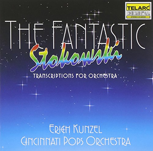 Fantastic Leopold Stokowski: Transcriptions For Orchestra