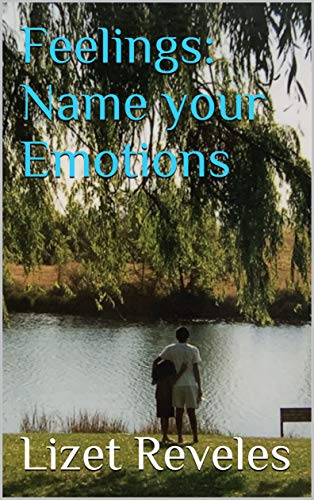 Feelings: Name your Emotions: Name your emotions (English Edition)