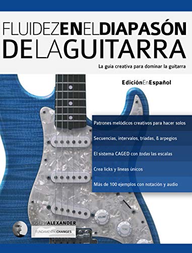 Fluidez en el diapasón de la guitarra: Edición en español (técnica de guitarra nº 2)