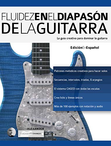 Fluidez en el diapasón de la guitarra: Edición en español (técnica de guitarra nº 2) Fluidez en el diapasón de la guitarra: Edición en español (técnica de guitarra nº 2)
