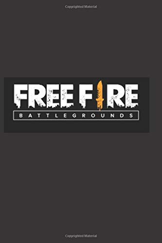 Free fire Battle ground: free fire notebook, 120 pages, lined notebook,6x9 inches, Friend gift(who playing with you)