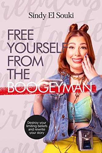 Free Yourself from the Boogeyman (English Edition)