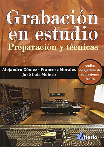 GRABACIÓN EN ESTUDIO: PREPARACIÓN Y TÉCNICAS GRABACIÓN EN ESTUDIO: PREPARACIÓN Y TÉCNICAS