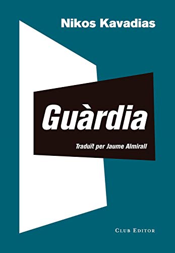 Guàrdia (El Club dels Novel·listes Book 98) (Catalan Edition)