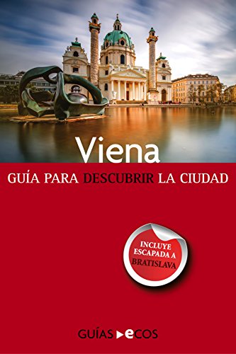 Guía de Viena: Incluye mapas y recorridos