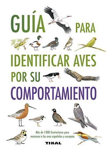 Guía para identificar aves por su comportamiento (Guías Practicas)