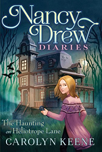 HAUNTING ON HELIOTROPE LANE: 16 (Nancy Drew Diaries) HAUNTING ON HELIOTROPE LANE: 16 (Nancy Drew Diaries)