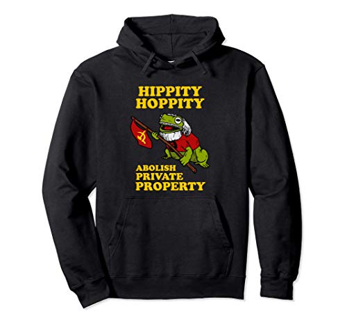 Hippity Hoppity Abolir Propiedad Privada - Frog Meme Sudadera con Capucha Hippity Hoppity Abolir Propiedad Privada - Frog Meme Sudadera con Capucha