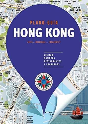 Hong Kong (Plano - Guía): Visitas, compras, restaurantes y escapadas (Plano - Guías)