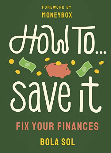 How To Save It: Fix Your Finances (English Edition)