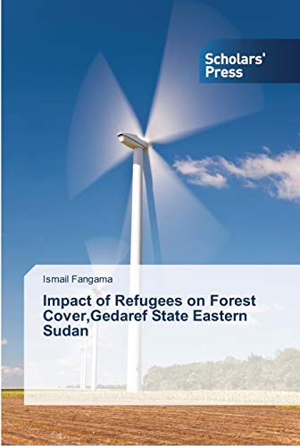 Impact of Refugees on Forest Cover,Gedaref State Eastern Sudan