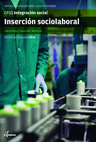 Inserción sociolaboral. Nueva edición (CFGS INTEGRACIÓN SOCIAL)