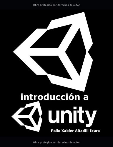 Introducción a Unity: Introducción al desarrollo de videojuegos con Unity 2D