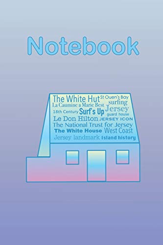 Jersey Channel Islands Rainbow White House Notebook: Historic heritage iconic landmark in St Ouen's Bay, loved by the surfing community, part of ... boxes to organise and refer to notes easily.