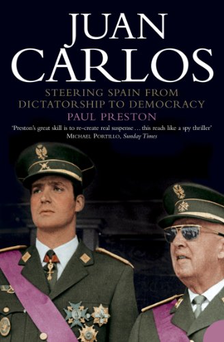 Juan Carlos: Steering Spain from Dictatorship to Democracy (Text Only) (English Edition)