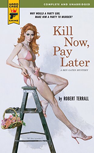 Kill Now, Pay Later (Hard Case Crime Novels Book 35) (English Edition)